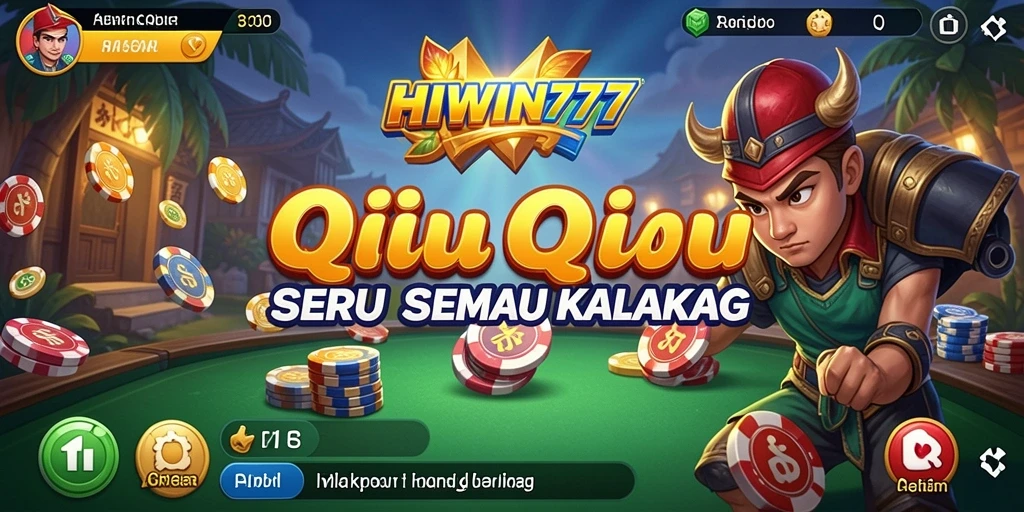Tampilan menarik dari gameplay QiuQiu HIWIN777 yang seru.